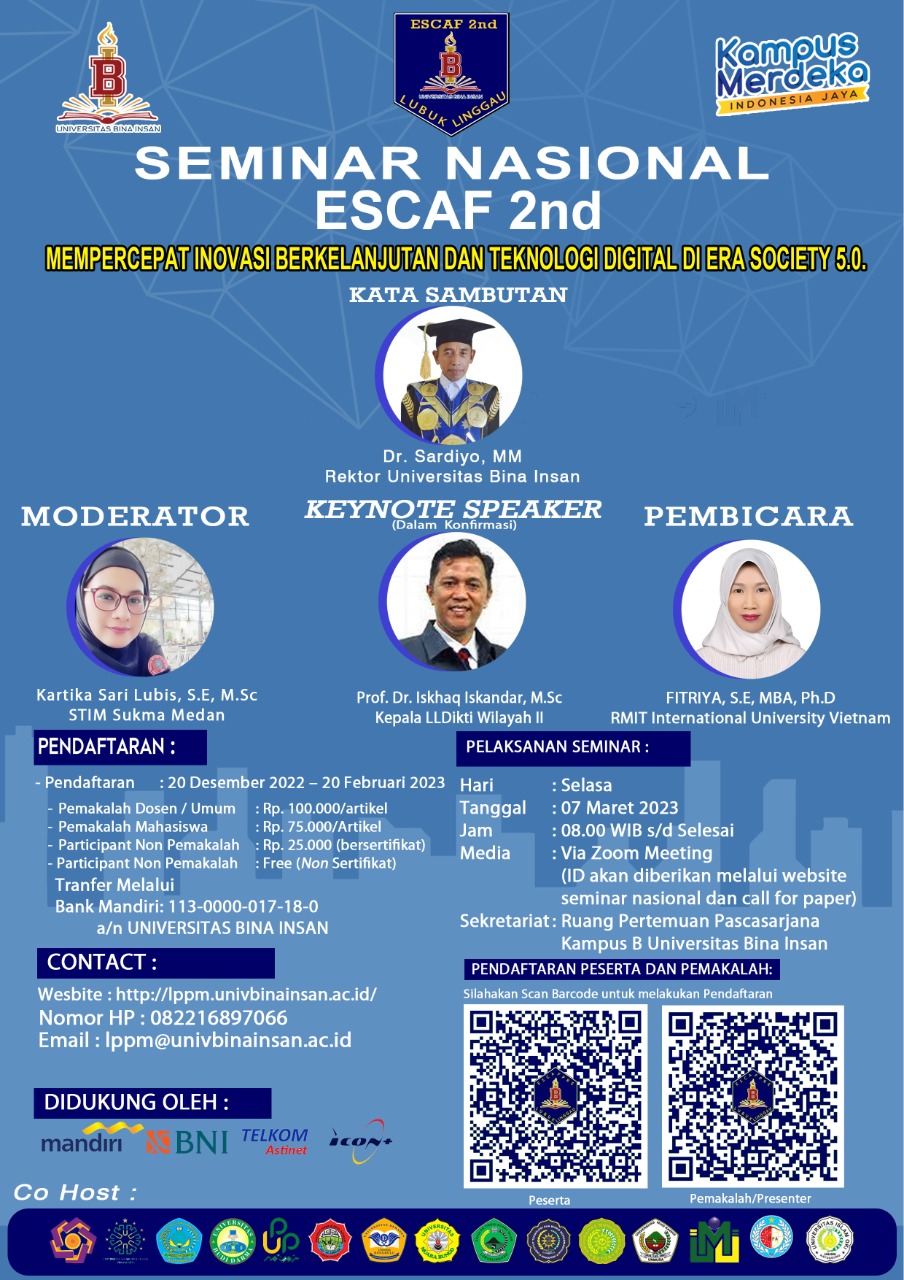 ????!!! CALL FOR PAPERS !!!????????!!! CALL FOR PAPERS !!!????LPPM (Lembaga Penelitian dan Pengabdian kepada Masyarakat) Universitas Bina Insan mengadakan kegiatan Seminar Nasional ESCAF 2st dengan mengundang pembicara yang akan memberikan banyak informasi serta wawasan terhadap aksi nyata yang dapat dilakukan perguruan tinggi dalam mempercepat inovasi teknologi digital di Era Society 5.0.Tema   : " Mempercepat Inovasi Berkelanjutan dan Teknologi Digital di Era Society 5.0", Jadwal : 7 Maret 2023, Waktu  : 08.00 WIB-Selesai, Media  : Zoom Meeting Opening Speech :Dr. Sardiyo, M.M (Rektor Universitas Bina Insan) Keynote Speaker :Prof. Dr. Iskhaq Iskandar, M. Sc (Kepala LLDIKTI Wilayah II (dalam konfirmasi)), Pembicara :Fitriya, SE, MBA, Ph.D (RMIT International University Vietnam), Moderator: Kartika Sari Lubis, SE, M. Sc (STIM Sukma Medan) Link Registrasi Peserta: https://forms.gle/7mKVBWdzC5x9gZ1L6 Link Template Artikel:https://bit.ly/template-makalah-semnascallforpaperunivbi Link Submit Artikel:https://semnas.univbinainsan.ac.id/index.php/escaf BIAYA SEMINAR NASIONAL DAN CALL FOR PAPER- CO-Host : Rp. 750.000 (Free 10 Artikel)- Pemakalah Dosen / Umum : Rp. 100.000/artikel- Pemakalah Mahasiswa : Rp. 75.000/Artikel- Participant Non Pemakalah : Rp. 25.000 (bersertifikat) - Participant Non Pemakalah : Free (Non Sertifikat) Pembayaran Via transfer Bank Mandiri: No. Rekening: 1130000017180  a/n UNIVERSITAS BINA INSAN Narahubung: Fido Riski, M.Kom 0821-7965-4408Anna Heirina, M.Si 0821-8681-6009 ➡️ Sampai bertemu di Seminar Nasional ESCAF 2st 2023 ⬅️ #ESCAF2023#Universitasbinainsan#Univbiunggul#Univbikampusmerdeka#ekonomipascapandemi @univ.binainsan.ac.id